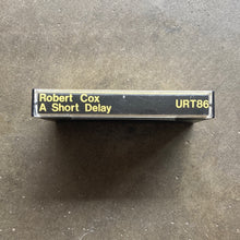 Robert Cox ‎– A Short Delay