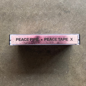 Peace Pipe – Peace Tape X