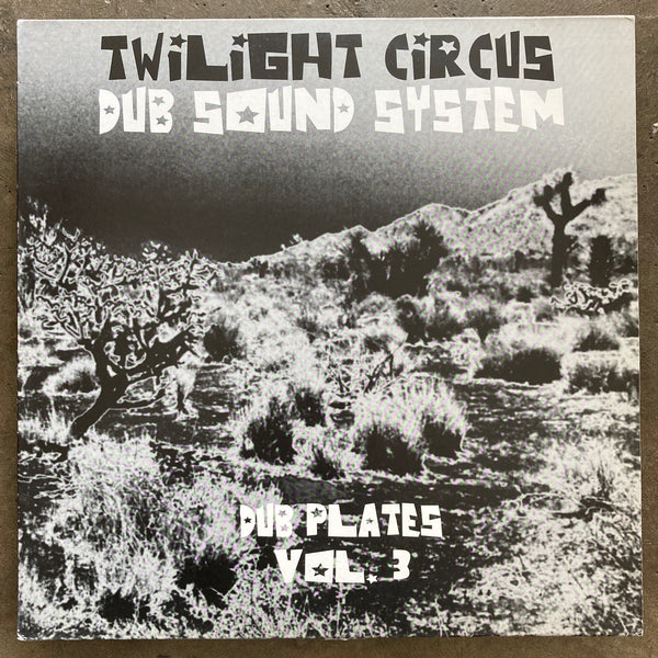 Twilight Circus Dub Sound System – Dub Plates Vol. 3