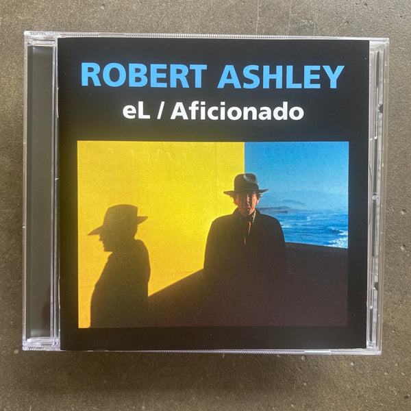 Robert Ashley – eL/Aficionado