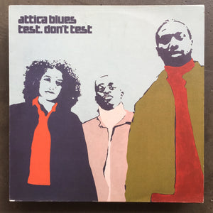 Attica Blues – Test. Don't Test