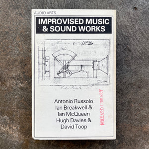 Antonio Russolo, Ian Breakwell & Ian McQueen, Hugh Davies & David Toop – Improvised Music & Sound Works