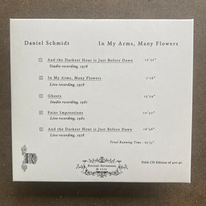 Daniel Schmidt And The Berkeley Gamelan – In My Arms, Many Flowers (CD)