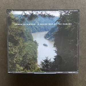 Annea Lockwood – A Sound Map Of The Danube