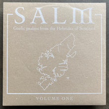 Unknown Artist – Salm: Gaelic Psalms From The Hebrides Of Scotland Volume One