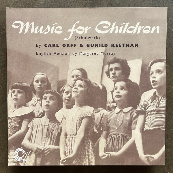 Carl Orff & Gunild Keetman – Music For Children (Schulwerk)