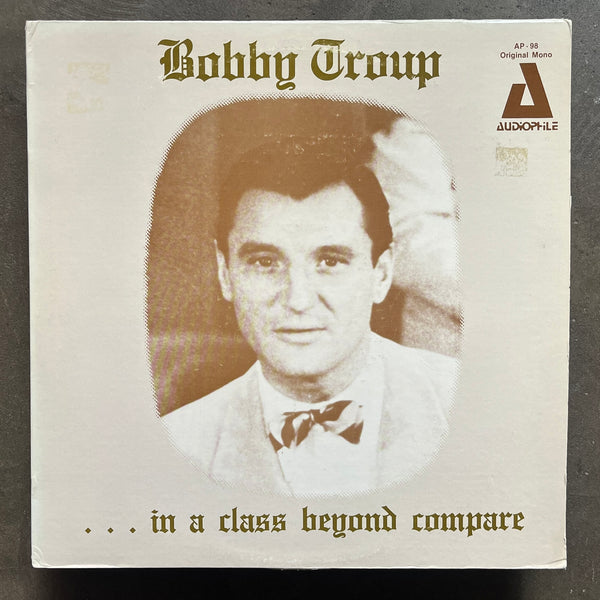 Bobby Troup – In A Class Beyond Compare