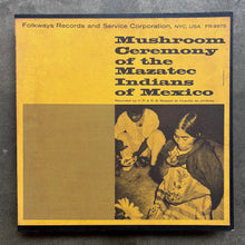 Maria Sabína, R. G. Wasson, V. P. Wasson – Mushroom Ceremony Of The Mazatec Indians Of Mexico (yellow sleeve)