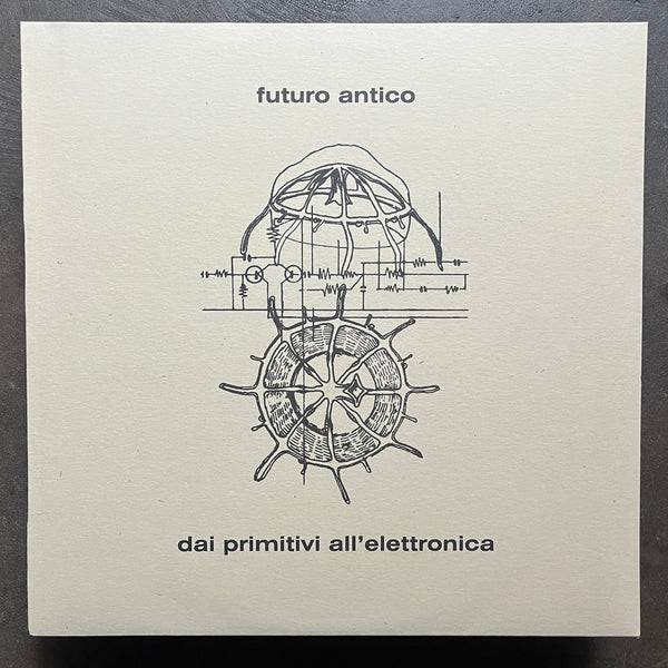 Futuro Antico ‎– Dai Primitivi All'Elettronica