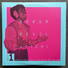 Various – Borga Revolution! (Ghanaian Dance Music In The Digital Age, 1983-1992) (Volume 1)