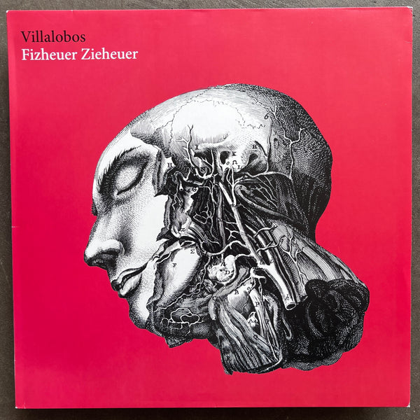 Villalobos – Fizheuer Zieheuer