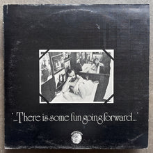 Various – There Is Some Fun Going Forward