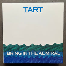 Tart – Bring In The Admiral
