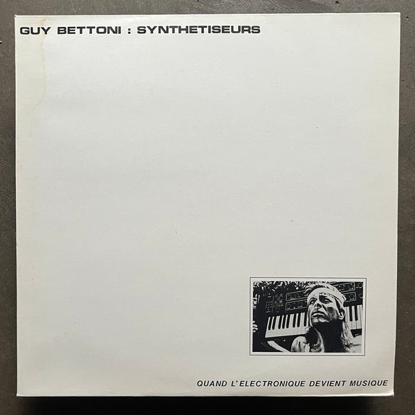 Guy Bettoni – Synthetiseurs - Quand L'Électronique Devient Musique