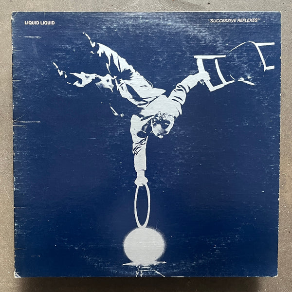 Liquid Liquid – Successive Reflexes