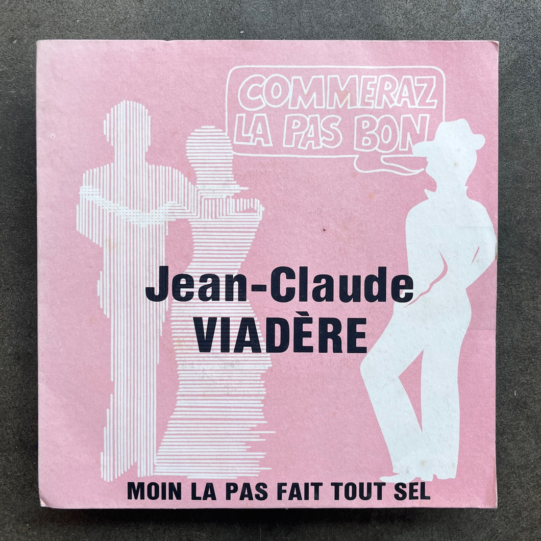 Jean-Claude Viadère – Commeraz La Pas Bon / Moin La Pas Fait Tout Sel