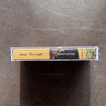 Seen Through – Quarrying