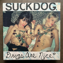 Suckdog – Drugs Are Nice