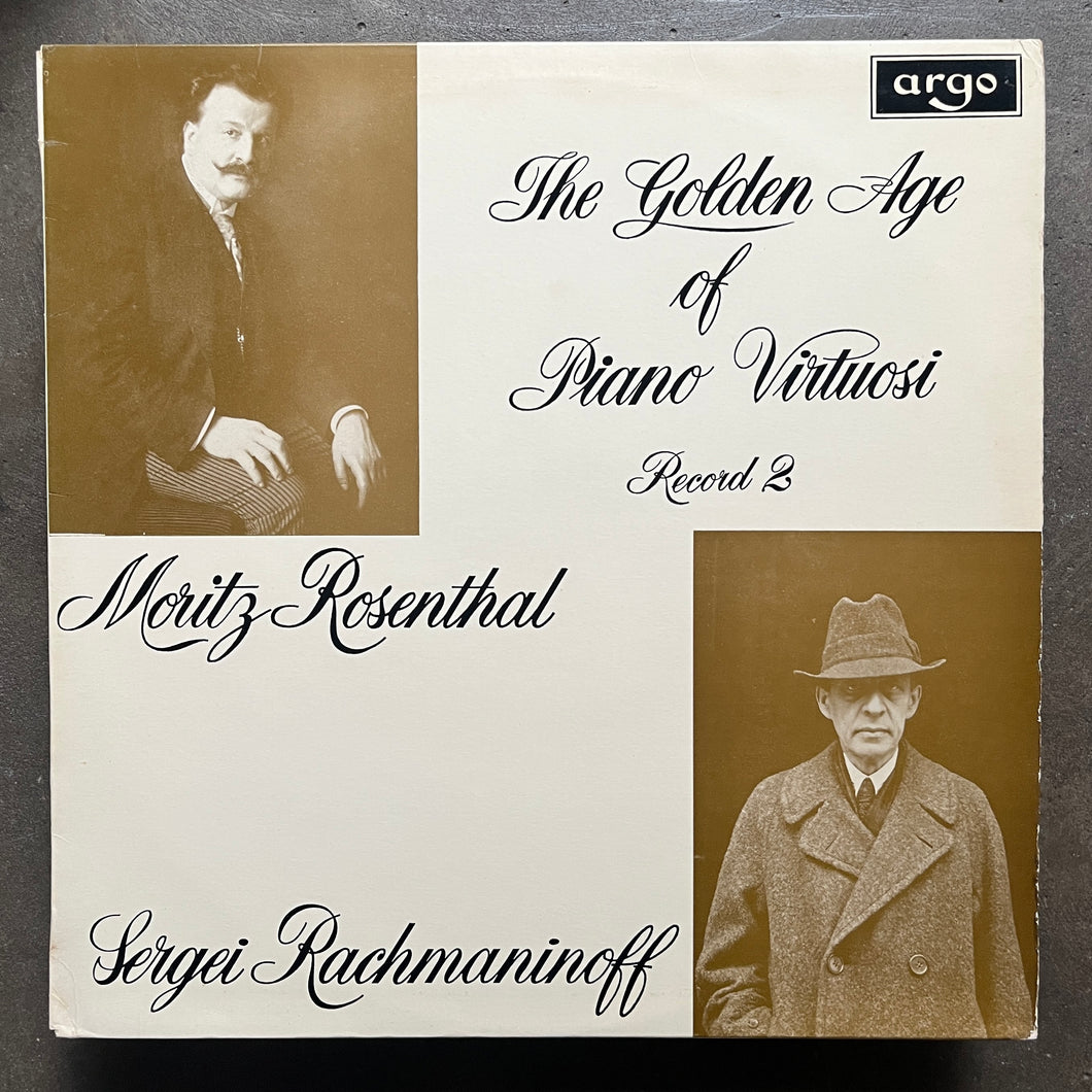 Moritz Rosenthal, Sergei Rachmaninoff  – The Golden Age Of Piano Virtuosi (Record 2)