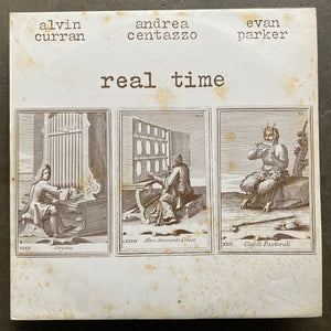 Alvin Curran, Andrea Centazzo, Evan Parker – Real Time