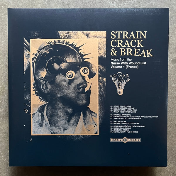 Various ‎– Strain, Crack & Break: Music From The Nurse With Wound List Volume 1 (France)