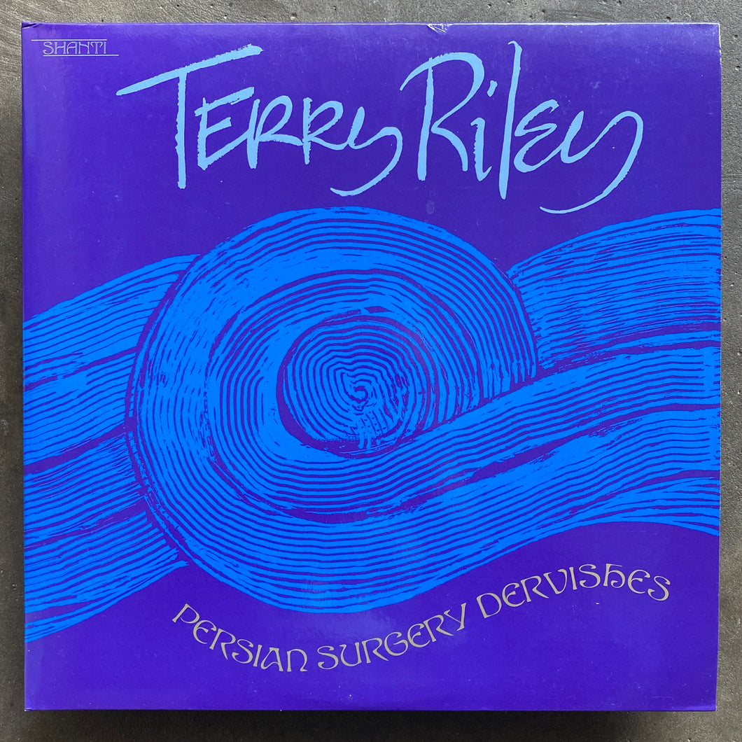 Terry Riley ‎– Persian Surgery Dervishes