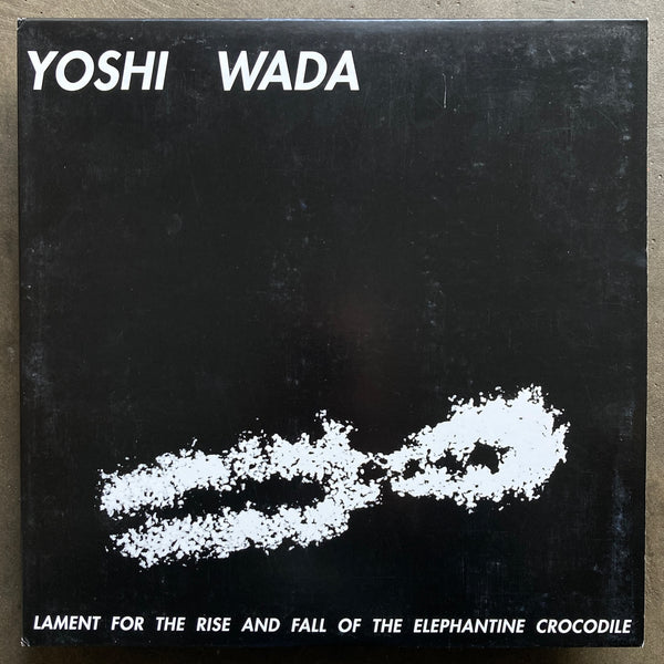 Yoshi Wada ‎– Lament For The Rise And Fall Of The Elephantine Crocodile