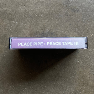 Peace Pipe – Peace Tape III