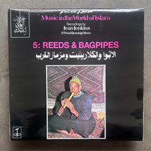 Various – Music In The World Of Islam, 5 : Reeds & Bagpipes