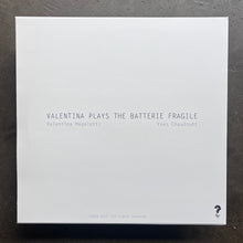 Valentina Magaletti, Yves Chaudouët – Valentina Plays The Batterie Fragile