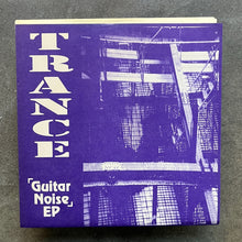 Trance – Guitar Noise EP