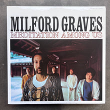 Milford Graves ‎– Meditation Among Us