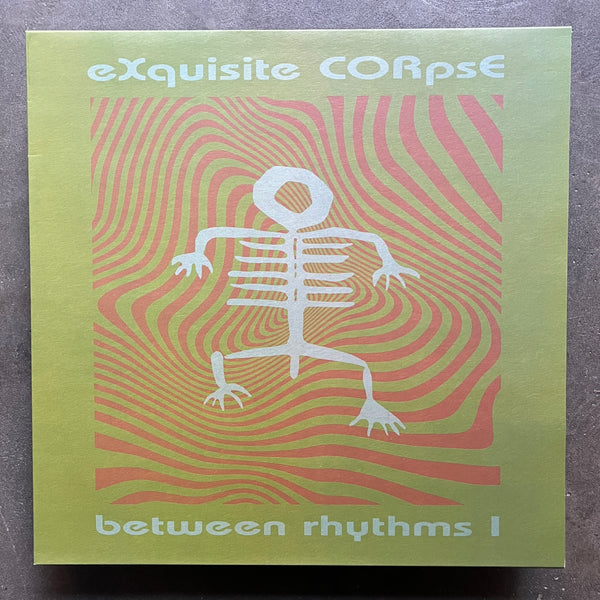 eXquisite CORpsE – Between Rhythms I