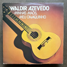 Waldir Azevedo – Minhas Mãos, Meu Cavaquinho