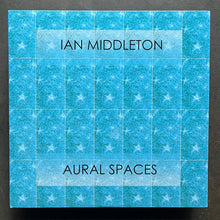 Ian Middleton – Aural Spaces