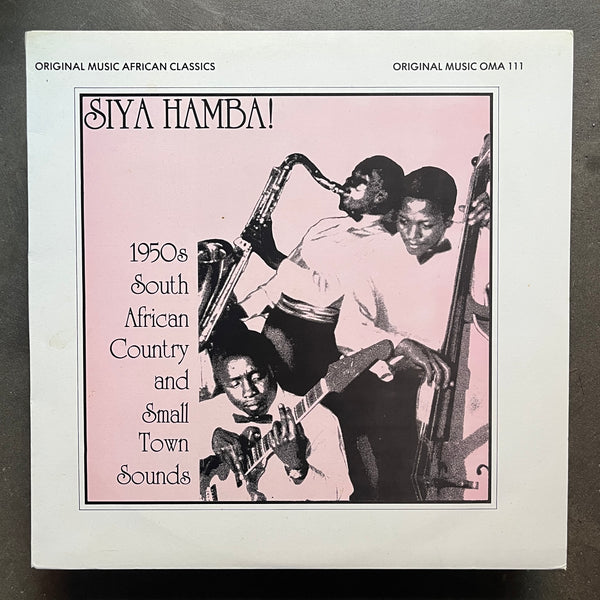 Various – Siya Hamba! - 1950's South African Country And Small Town Sounds