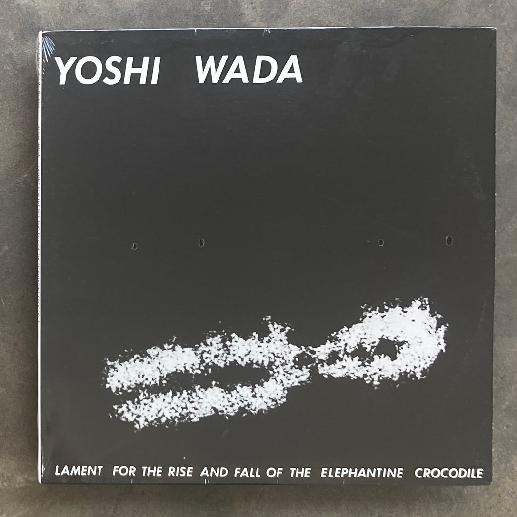 Yoshi Wada ‎– Lament For The Rise And Fall Of The Elephantine Crocodile (OG - Sealed)