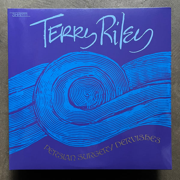 Terry Riley ‎– Persian Surgery Dervishes