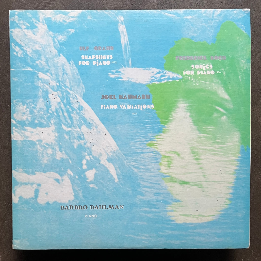 Ulf Grahn / Frederick Koch / Joel Naumann / Barbro Dahlman – Snapshots / Sonics For Piano / Piano Variations