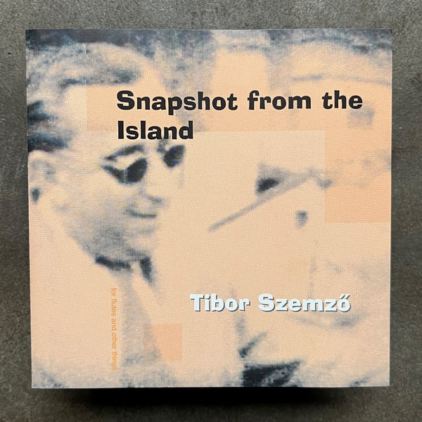 Tibor Szemző – Snapshot From The Island