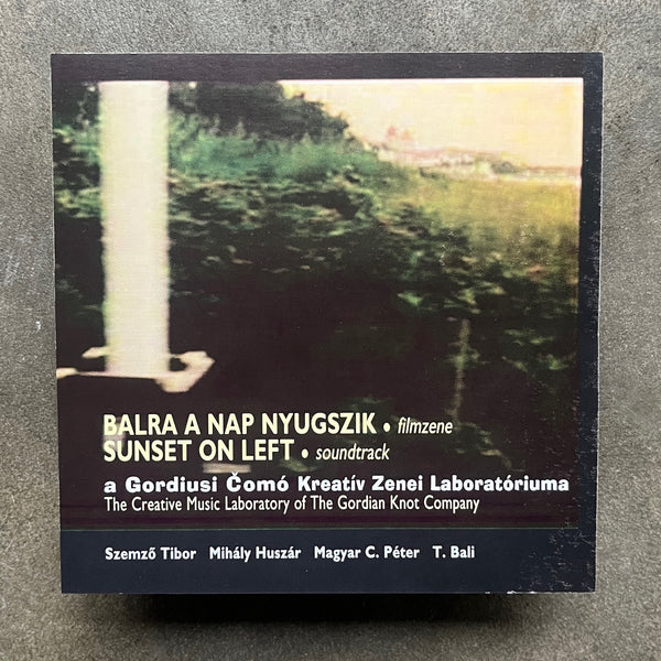 Tibor Szemző / The Gordian Knot Company – Balra A Nap Nyugszik = Sunset On Left