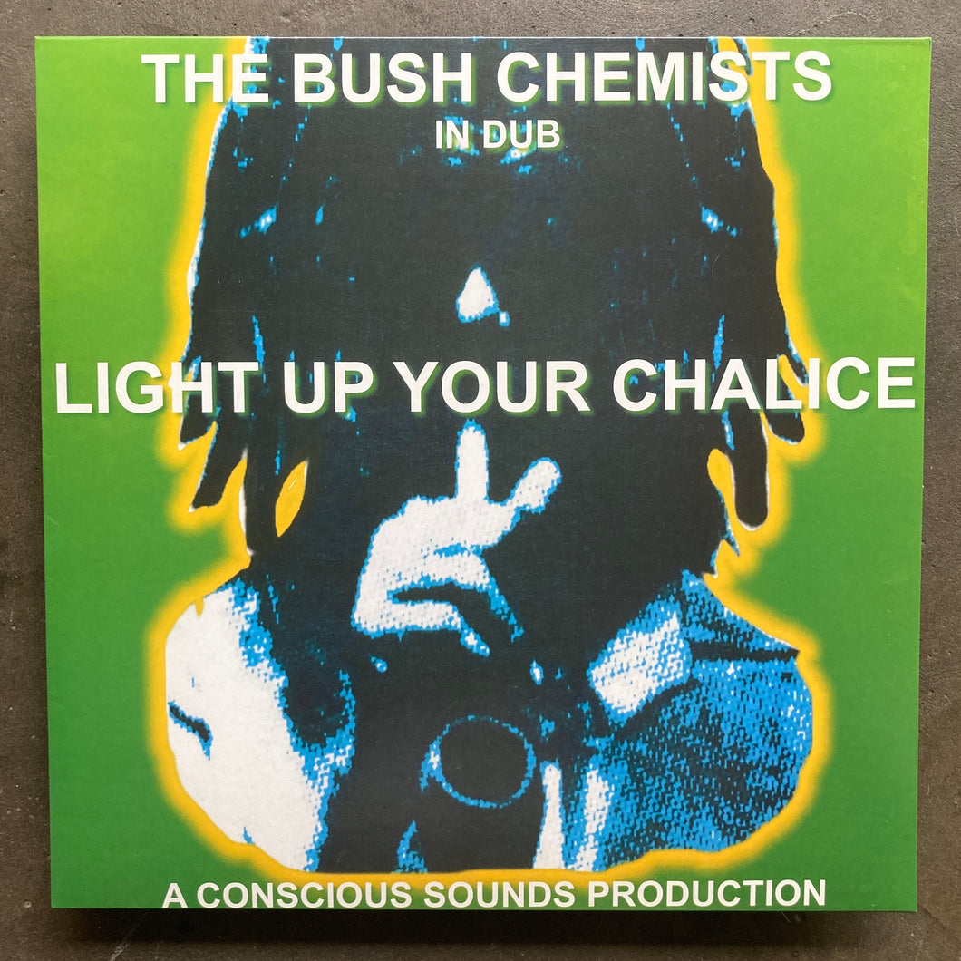 The Bush Chemists – Light Up Your Chalice