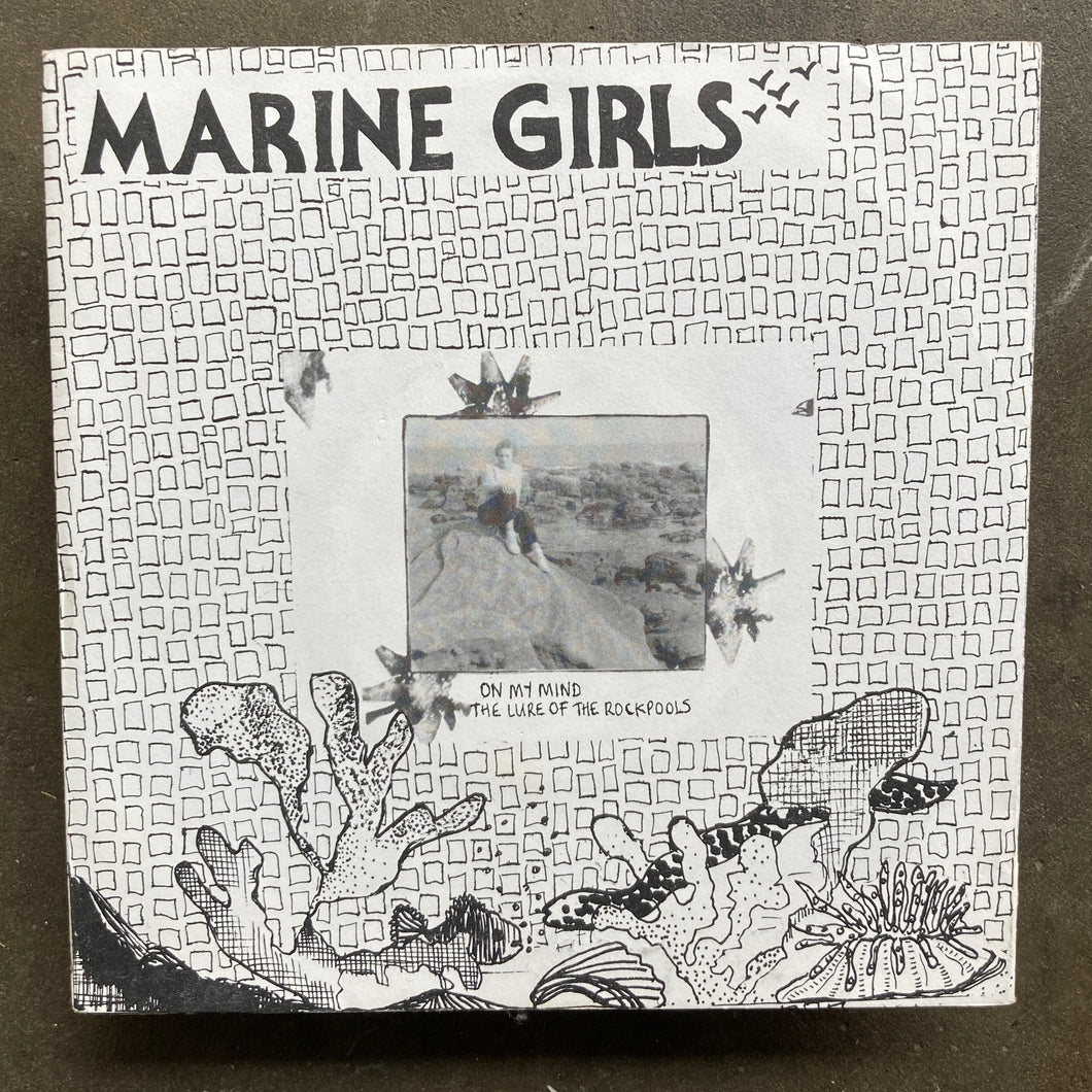 Marine Girls – On My Mind / The Lure Of The Rockpools