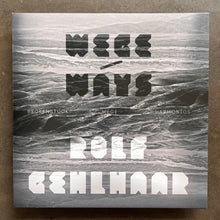 Rolf Gehlhaar – Wege / Ways