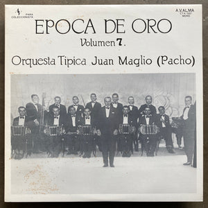 Juan Maglio, Juan Maglio Pacho y Su Orquesta Típica – Epoca de Oro - Vol.7