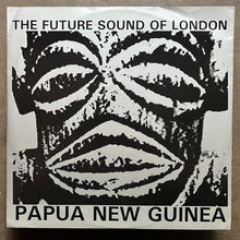 The Future Sound Of London – Papua New Guinea