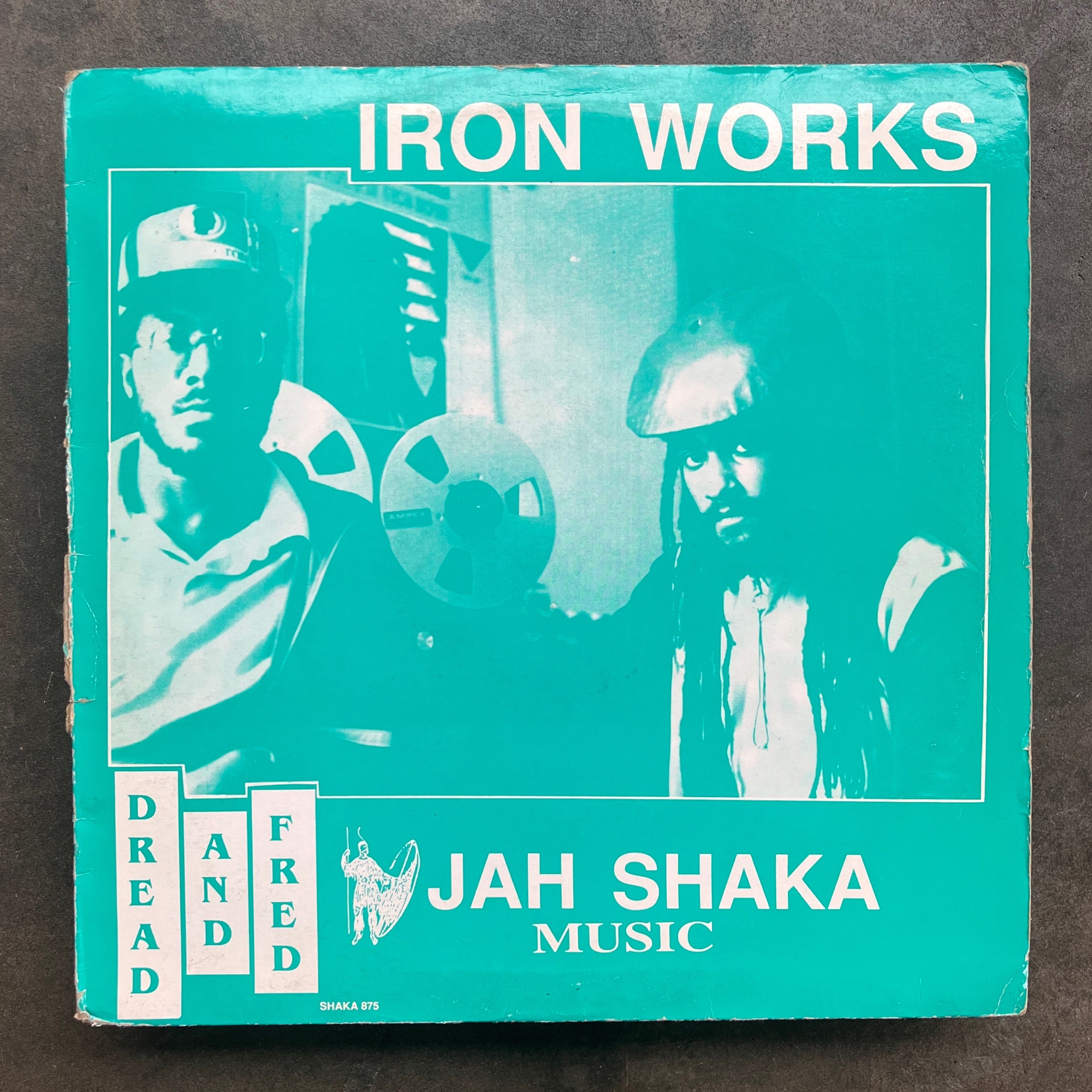 洋楽 IRON WORKS DREAD&FRED JAH SHAKA IRON WORKS DREAD&FRED JAH SHAKA