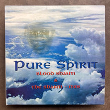 Blood Shanti & The Shanti-Ites – Pure Spirit