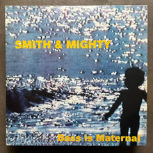 Smith & Mighty – Bass Is Maternal
