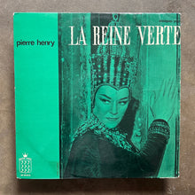 Pierre Henry – La Reine Verte